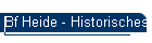 Bf Heide - Historisches